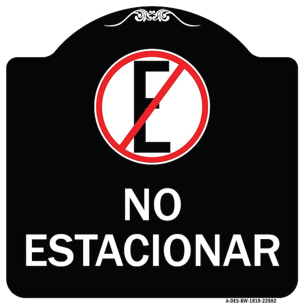 Signmission Spanish Parking No Estacionar No Parking W/ Graphic Heavy-Gauge Aluminum Sign, 18" H, BW-1818-22882 A-DES-BW-1818-22882 - main